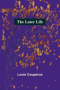 Cover image for The Later Life