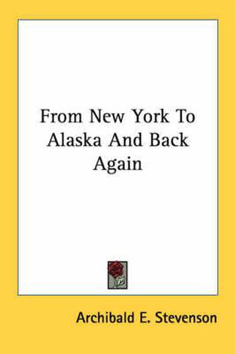 Cover image for From New York to Alaska and Back Again