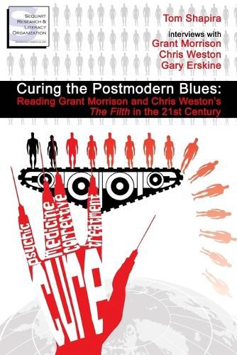 Cover image for Curing the Postmodern Blues: Reading Grant Morrison and Chris Weston's The Filth in the 21st Century