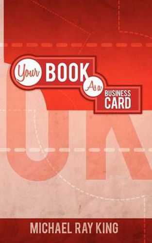 Cover image for Rock Your Business! Your Book as YOUR Business Card