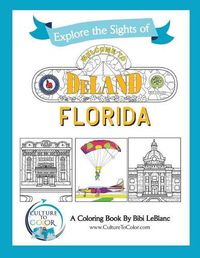 Cover image for Culture to Color DeLand: Explore the Sights