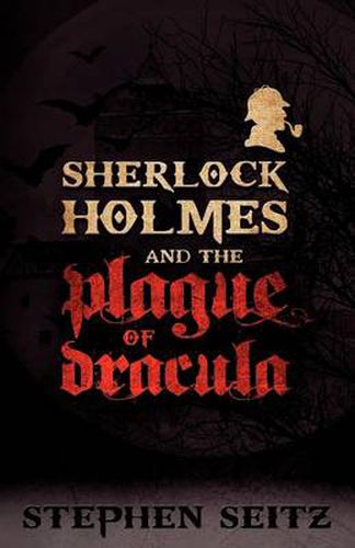 Cover image for Sherlock Holmes and the Plague of Dracula