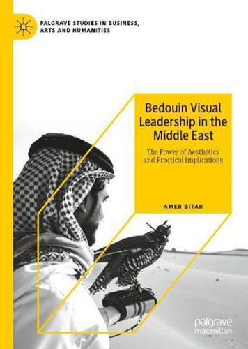 Cover image for Bedouin Visual Leadership in the Middle East: The Power of Aesthetics and Practical Implications