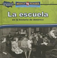 Cover image for La Escuela En La Historia de America (Going to School in American History)