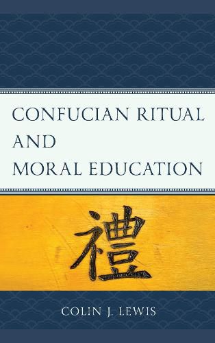 Cover image for Confucian Ritual and Moral Education