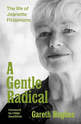 Cover image for A Gentle Radical: The Life of Jeanette Fitzsimons