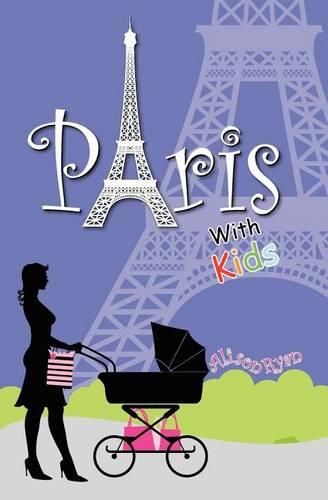 Cover image for Paris With Kids