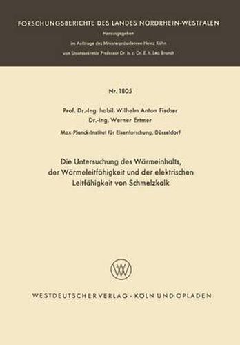 Die Untersuchung Des Warmeinhalts, Der Warmeleitfahigkeit Und Der Elektrischen Leitfahigkeit Von Schmelzkalk