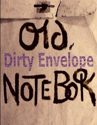 Cover image for Old, Dirty Notebook