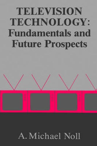 Television Technology: Fundamentals and Future Prospects