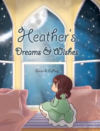 Cover image for Heather's Dreams & Wishes