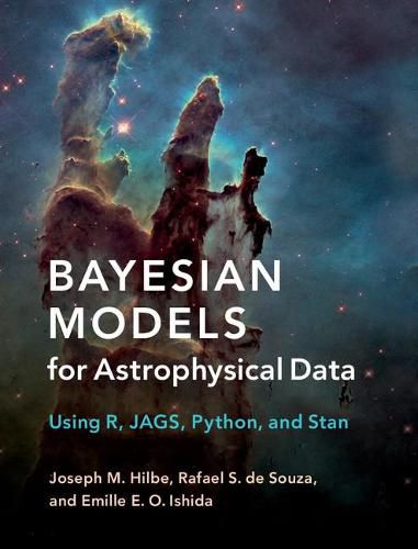 Cover image for Bayesian Models for Astrophysical Data: Using R, JAGS, Python, and Stan