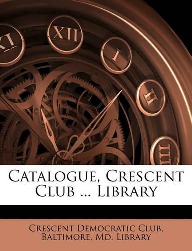 Cover image for Catalogue, Crescent Club ... Library