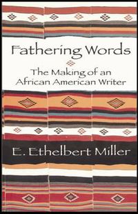 Cover image for Fathering Words: The Making of an African American Writer