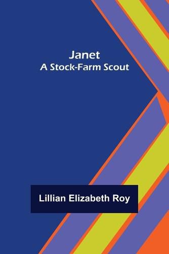 Cover image for Janet: A Stock-Farm Scout