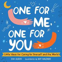 Cover image for One for Me, One for You: Little Ideas for Caring for Yourself and the World