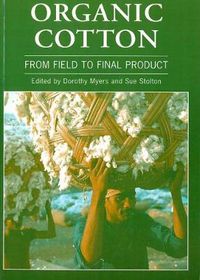 Cover image for Organic Cotton: From Field to Final Product