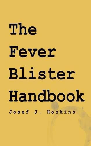 Cover image for The Fever Blister Handbook