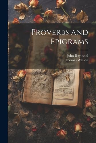 Proverbs and Epigrams