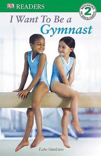 Cover image for DK Readers L2: I Want to Be a Gymnast