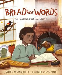 Cover image for Bread for Words: A Frederick Douglass Story