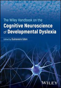 Cover image for The Wiley Handbook on the Cognitive Neuroscience of Developmental Dyslexia