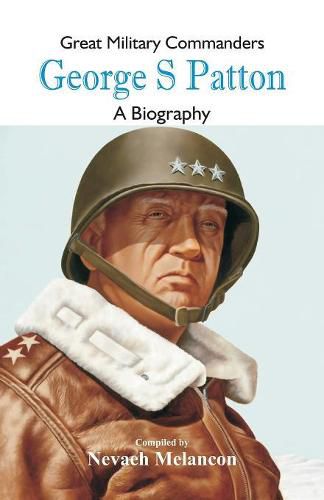 Cover image for Great Military Commanders - George S: A Biography