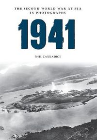 Cover image for 1941 The Second World War at Sea in Photographs