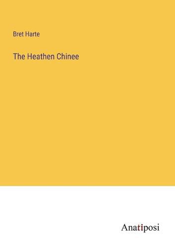 Cover image for The Heathen Chinee