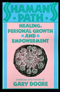 Cover image for Shaman's Path: Healing, Personal Growth and Empowerment