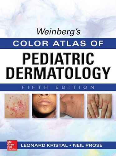 Cover image for Weinberg's Color Atlas of Pediatric Dermatology, Fifth Edition