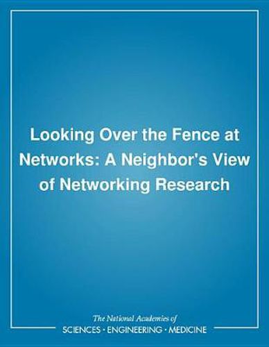 Looking Over the Fence at Networks: A Neighbor's View of Networking Research