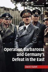 Cover image for Operation Barbarossa and Germany's Defeat in the East