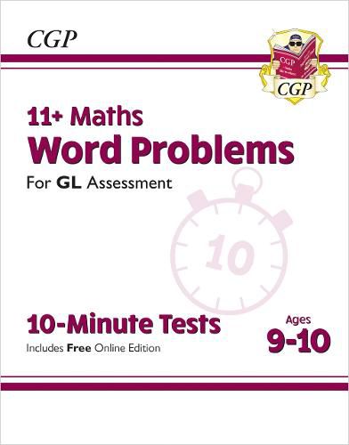 11+ GL 10-Minute Tests: Maths Word Problems - Ages 9-10 (with Online Edition)