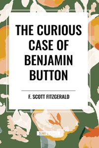 Cover image for The Curious Case of Benjamin Button