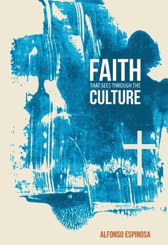 Cover image for Faith That Sees Through the Culture