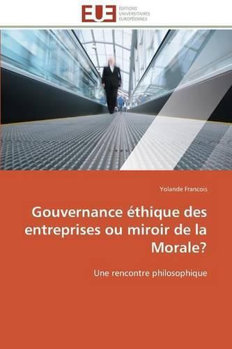 Cover image for Gouvernance  thique Des Entreprises Ou Miroir de la Morale?