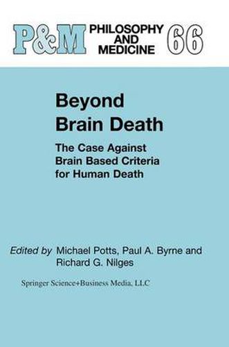 Cover image for Beyond Brain Death: The Case Against Brain Based Criteria for Human Death