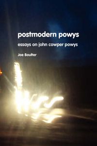 Cover image for Postmodern Powys: Essays on John Cowper Powys