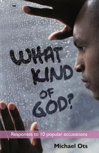 Cover image for What Kind of God?: Responses To 10 Popular Accusations