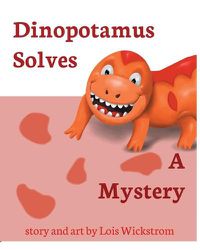 Cover image for Dinopotamus Solves a Mystery