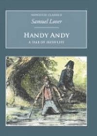 Cover image for Handy Andy: A Tale of Irish Life: Nonsuch Classics