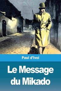 Cover image for Le Message du Mikado