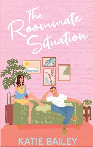 Cover image for The Roommate Situation: A Romantic Comedy