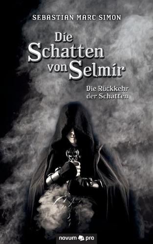 Die Schatten von Selmir: Die Ruckkehr der Schatten