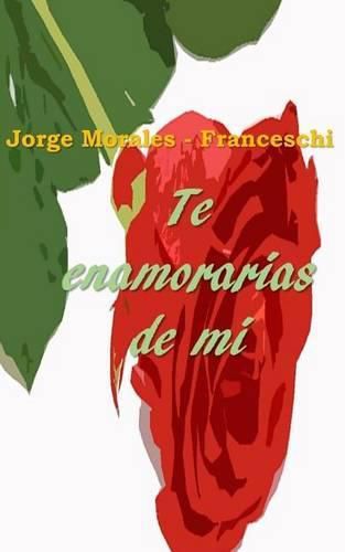 Cover image for Te Enamorarias De Mi