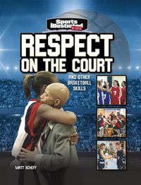 Cover image for Respect on the Court: And Other Basketball Skills