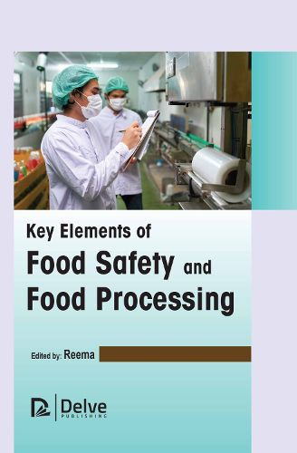 Cover image for Key Elements of Food Safety and Food Processing