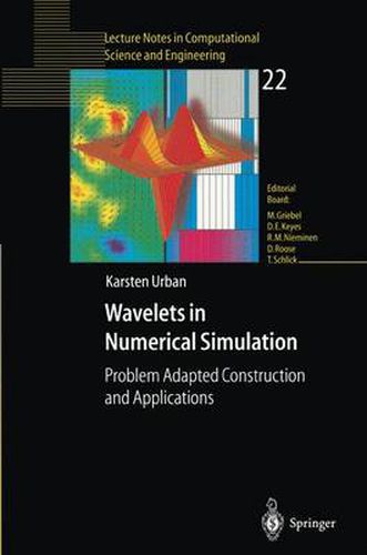 Cover image for Wavelets in Numerical Simulation: Problem Adapted Construction and Applications