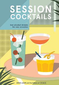 Cover image for Session Cocktails: Low-Alcohol Drinks for Any Occasion